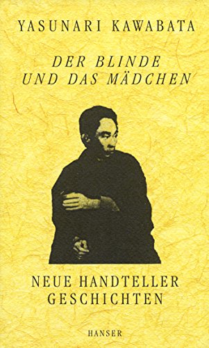 Der Blinde und das Mädchen: Neue Handtellergeschichten von Hanser