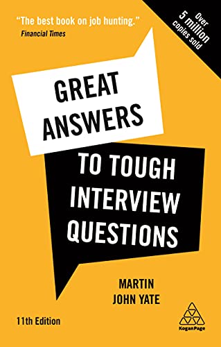 Great Answers to Tough Interview Questions: Your Comprehensive Job Search Guide with over 200 Practice Interview Questions von Kogan Page
