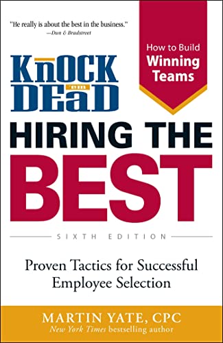 Knock 'em Dead Hiring the Best: Proven Tactics for Successful Employee Selection von Adams Media Corporation