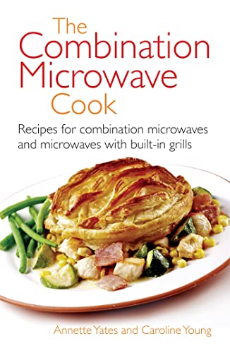 The Combination Microwave Cook: Recipes for Combination Microwaves and Microwaves with Built-in Grills von Robinson
