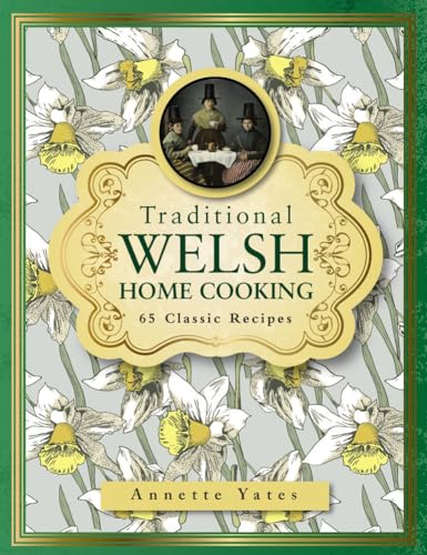 Traditional Welsh Home Cooking: 65 Classic Recipes von Lorenz Books