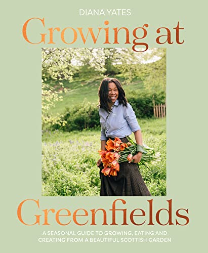 Growing at Greenfields: A seasonal guide to growing, eating and creating from a beautiful Scottish garden von Pavilion
