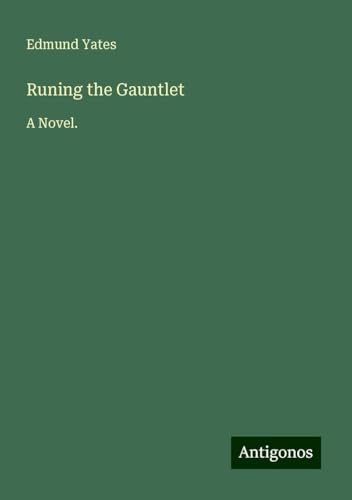 Runing the Gauntlet: A Novel. von Antigonos Verlag
