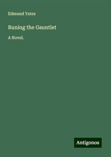 Runing the Gauntlet: A Novel. von Antigonos Verlag