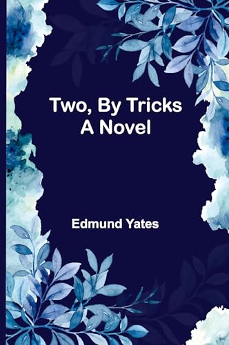 Two, By Tricks: A Novel von Alpha Edition