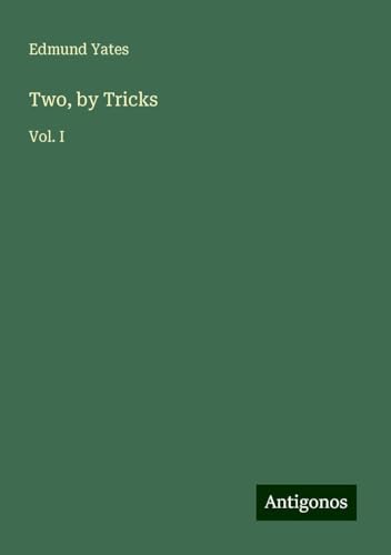 Two, by Tricks: Vol. I von Antigonos Verlag