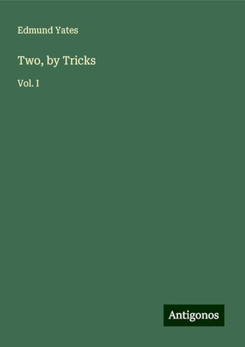 Two, by Tricks: Vol. I von Antigonos Verlag