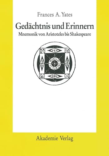 Gedächtnis und Erinnern: Mnemonik von Aristoteles bis Shakespeare