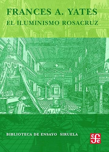 El iluminismo rosacruz (Biblioteca de Ensayo / Serie mayor, Band 61) von SIRUELA