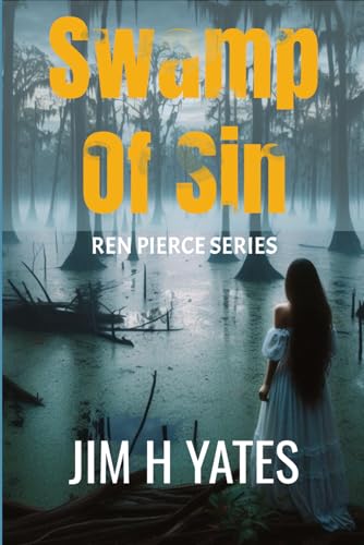 Swamp of Sin: Ren Pierce Series von Independently published