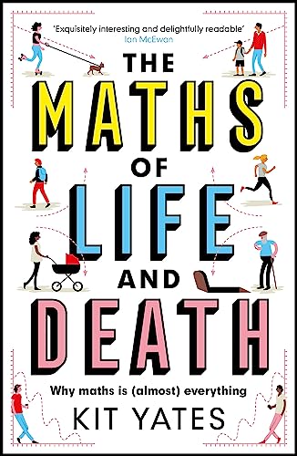 The Maths of Life and Death