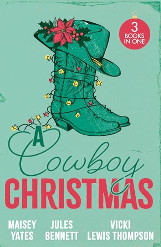 A Cowboy Christmas: A spicy Christmas cowboy romance for lovers of small town and second chance tropes in 2025! von Mills & Boon