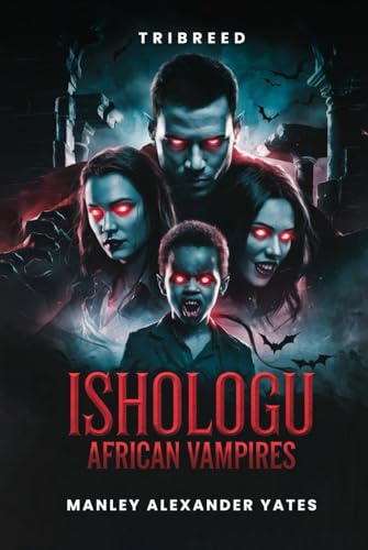 ISHOLOGU African Vampires: Tribreed von Hemingway Publishers