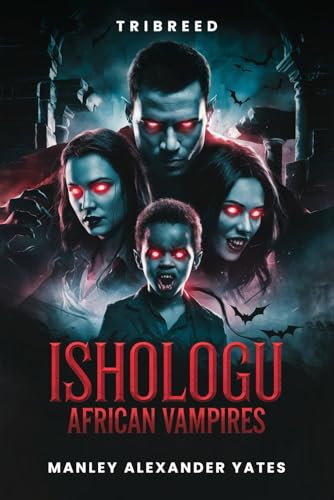 ISHOLOGU African Vampires: Tribreed von Hemingway Publishers