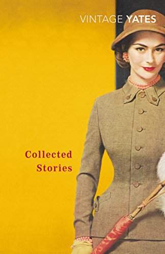 The Collected Stories of Richard Yates von Vintage Classics