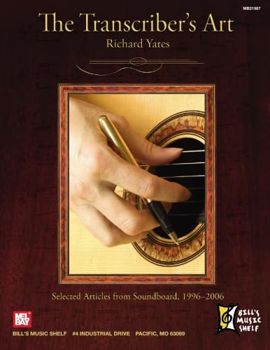 The Transcriber's Art: Selected Articles from Soundboard, 1996-2006 (Bill's Music Shelf)