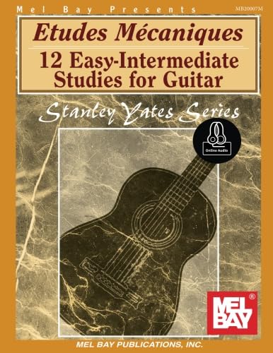 Etudes Mecaniques: 12 Easy-Intermediate Studies for Guitar