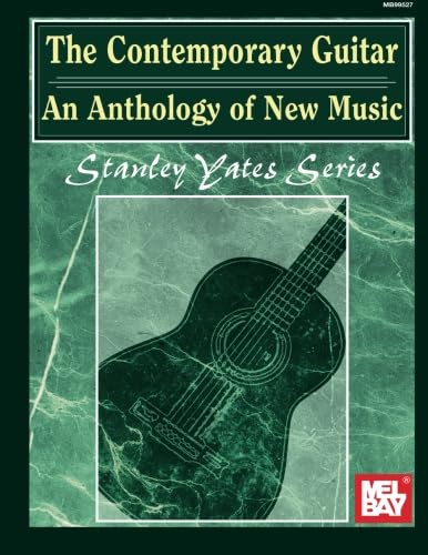The Contemporary Guitar: An Anthology of New Music (Stanley Yates Series) von Mel Bay Publications