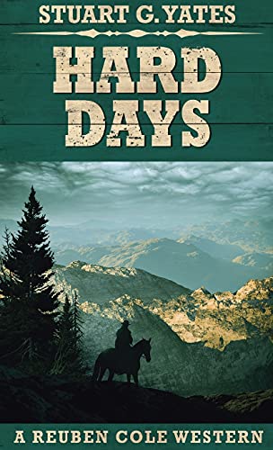 Hard Days (Reuben Cole Westerns, Band 3) von Next Chapter