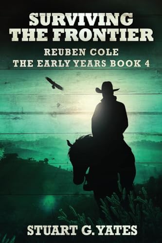 Surviving The Frontier (Reuben Cole - The Early Years, Band 4) von Next Chapter