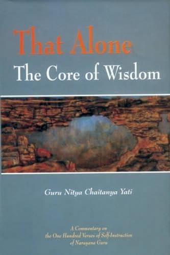 That Alone the Core of Wisdom: A Commentary on Atmopadesa Satakam von D.K. Print World Ltd