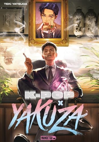K-Pop x Yakuza: Tome 1 K-Pop x Yakuza: Tome 1 von MANGETSU