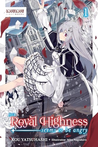 Her Royal Highness Seems to Be Angry, Volume 1 (Light Novel) (Her Royal Highness Seems to Be Angry (Light Novel), 1) von TOKYOPOP