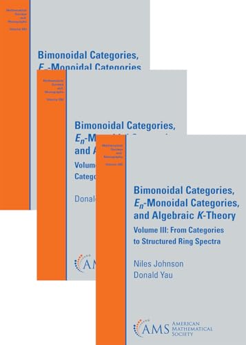 Bimonoidal Categories, $E_n$-Monoidal Categories, and Algebraic $K$-Theory (The Set): Volumes I, II, and III (Mathematical Surveys and Monographs) von American Mathematical Society