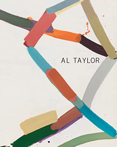AL TAYLOR EARLY PAINTINGS AL TAYLOR EARLY PAINTINGS von David Zwirner Books