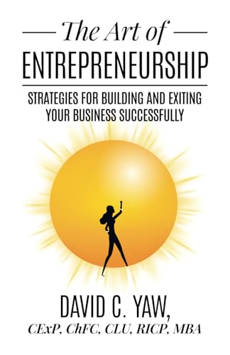 The Art of Entrepreneurship: Strategies for Building and Exiting Your Business Successfully von Million Dollar Author Press