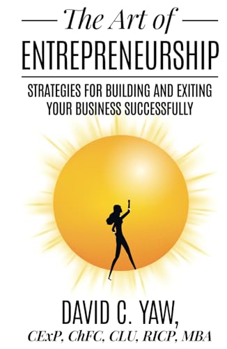 The Art of Entrepreneurship: Strategies for Building and Exiting Your Business Successfully von Million Dollar Author Press