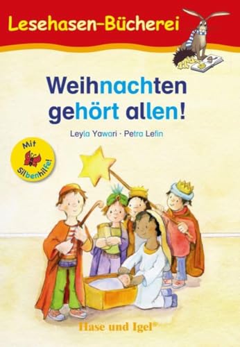 Weihnachten gehört allen! / Silbenhilfe: Schulausgabe (Lesen lernen mit der Silbenhilfe) von Hase und Igel Verlag GmbH
