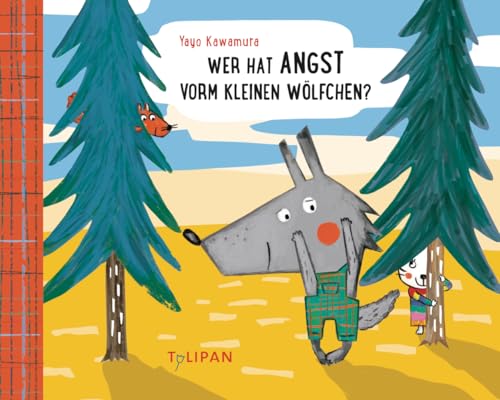 Wer hat Angst vorm kleinen Wölfchen? von Tulipan Verlag