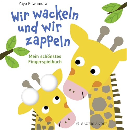 Wir wackeln und wir zappeln: Mein schönstes Fingerspielbuch