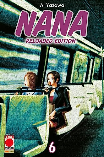 Nana. Reloaded edition (Vol. 6) (Planet manga)