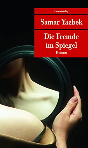 Die Fremde im Spiegel (Unionsverlag Taschenbücher): Roman