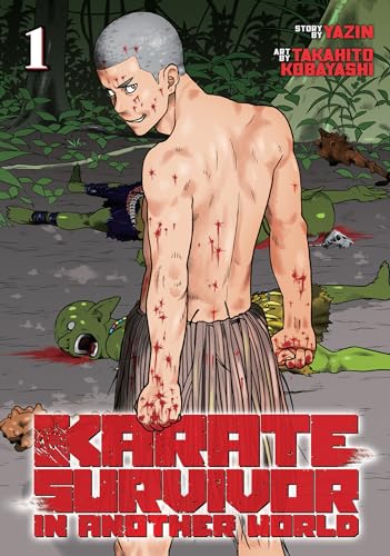 Karate Survivor in Another World 1 (Karate Survivor in Another World, Manga, 1, Band 1)