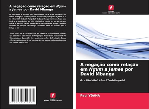 A negação como relação em Ngum a Jemea por David Mbanga: Ou a fé inabalável de Rudolf Dualla Manga Bell von Edições Nosso Conhecimento