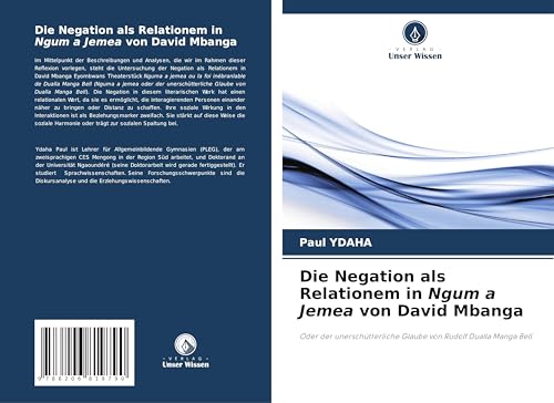 Die Negation als Relationem in Ngum a Jemea von David Mbanga: Oder der unerschütterliche Glaube von Rudolf Dualla Manga Bell von Verlag Unser Wissen