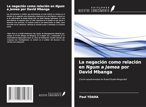 La negación como relación en Ngum a Jemea por David Mbanga: O la fe inquebrantable de Rudolf Dualla Manga Bell von Ediciones Nuestro Conocimiento