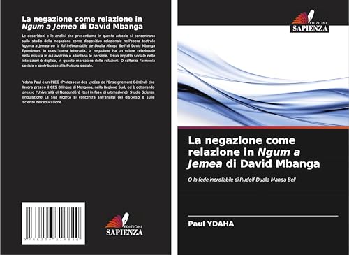 La negazione come relazione in Ngum a Jemea di David Mbanga: O la fede incrollabile di Rudolf Dualla Manga Bell von Edizioni Sapienza