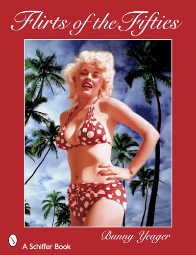 Bunny Yeager's Flirts of the Fifties