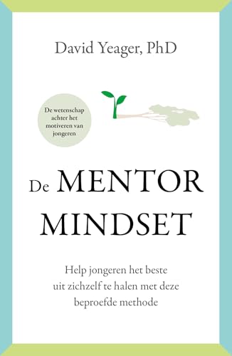 De Mentormindset: help jongeren met deze beproefde methode het beste uit zichzelf te halen von Lev.