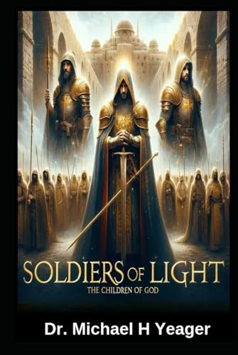 SOLDIERS OF LIGHT: The Children of God von Independently published