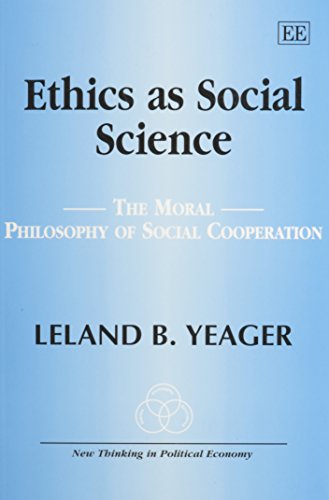 Ethics As Social Science: The Moral Philosophy of Social Cooperation (New Thinking in Political Economy series) von Brand: Edward Elgar Pub