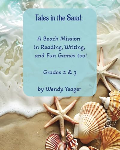 Tales in the Sand: A Beach Mission for grades 2 and 3 reading and writing mixed with activities and games with the beach theme.: Beach Workbook with ... Great gift for children. Beach fun! von Self- Published