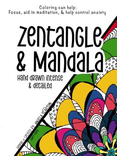 MANDALA & ZENTANGLES Intense Coloring Designs: Hand drawn one of a kind intense & extremely detailed Mandala & Zentangle designs, great for refocusing, and meditation. von Independently published