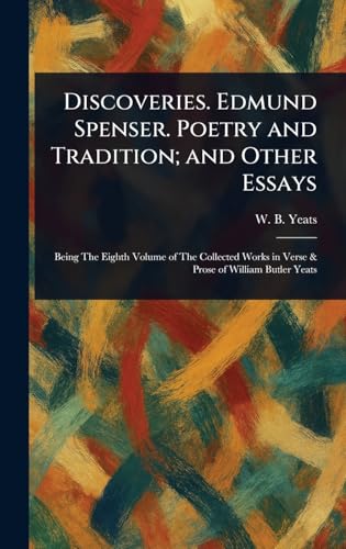 Discoveries. Edmund Spenser. Poetry and Tradition; and Other Essays von Anson Street Press