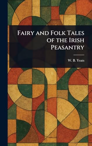 Fairy and Folk Tales of the Irish Peasantry von Anson Street Press
