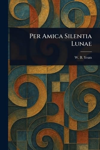 Per Amica Silentia Lunae von Anson Street Press